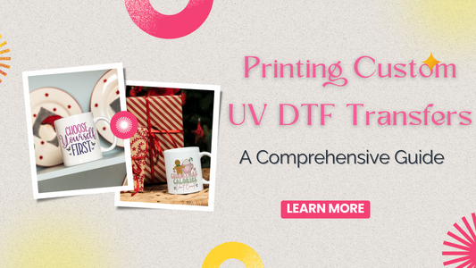 Custom UV DTF Transfers