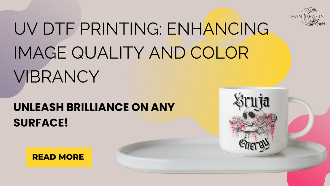 UV DTF Printing: Enhancing Image Quality and Color Vibrancy