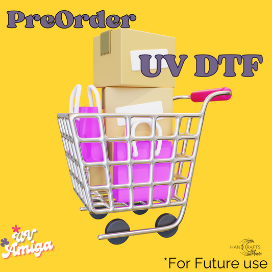 Pre-Order UV DTF