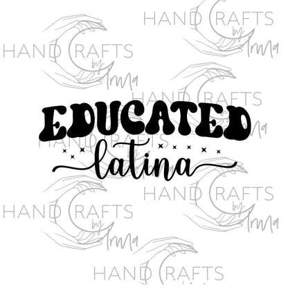 Educated Latina Spanish Sublimation Design
