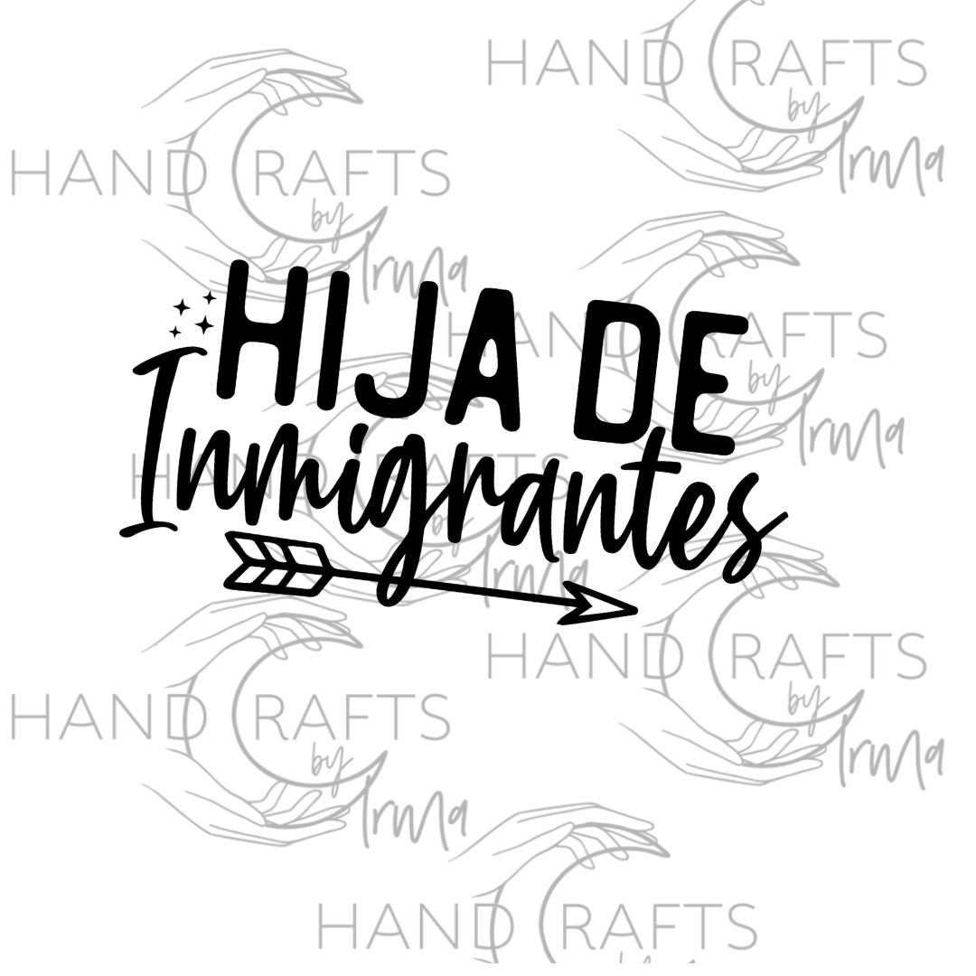 Hija de Inmigrantes Spanish Sublimation Design