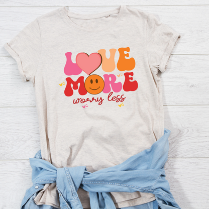 Love More Worry Less Sublimation Design