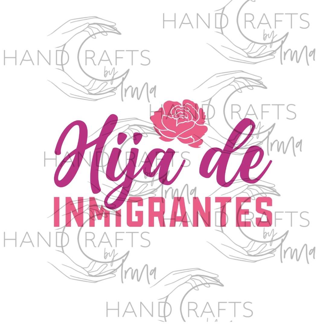 Hija de Inmigrantes Spanish Sublimation Design